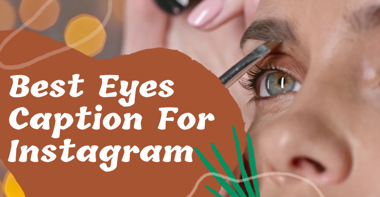 Best Eyes Caption For Instagram