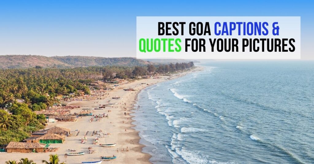best goa captions