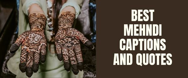 BEST MEHNDI CAPTIONS AND QUOTES