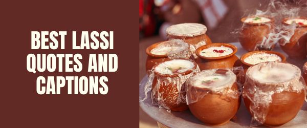 best lassi captions and quotes