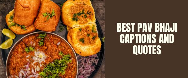 BEST PAV BHAJI CAPTIONS AND QUOTES