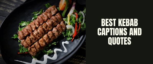 best kebab captions and quotes