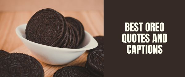 BEST OREO QUOTES AND CAPTIONS