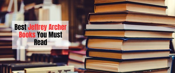 Best Jeffrey Archer Books