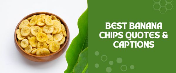 Banana Chips quotes