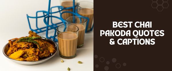 Chai Pakoda quotes