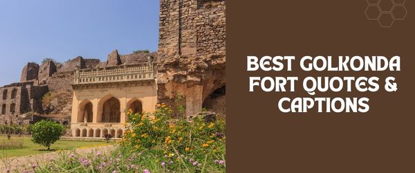 Golkonda Fort Quotes