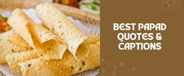 Papad quotes