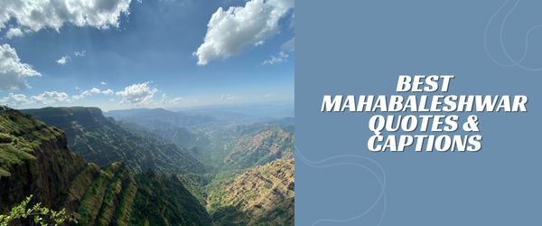 Caption For Mahabaleshwar Trip