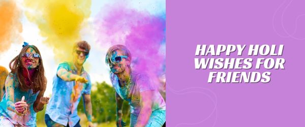 holi wishes for friends