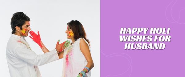 Holi Wishes For Husband