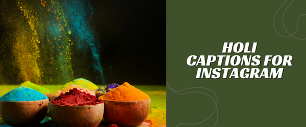 HOLI CAPTIONS FOR INSTAGRAM