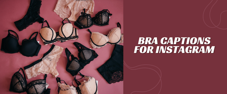 bra captions