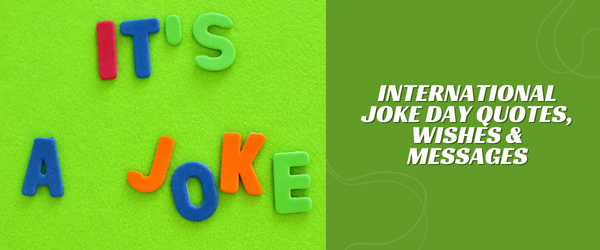 International Joke Day quotes