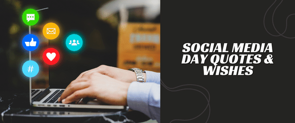 Social Media Day QUOTES & WISHES