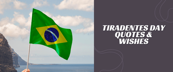 Tiradentes Day messages and quotes