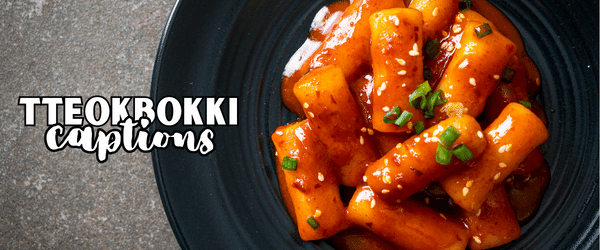 Tteokbokki captions