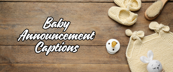 Baby Announcement Captions