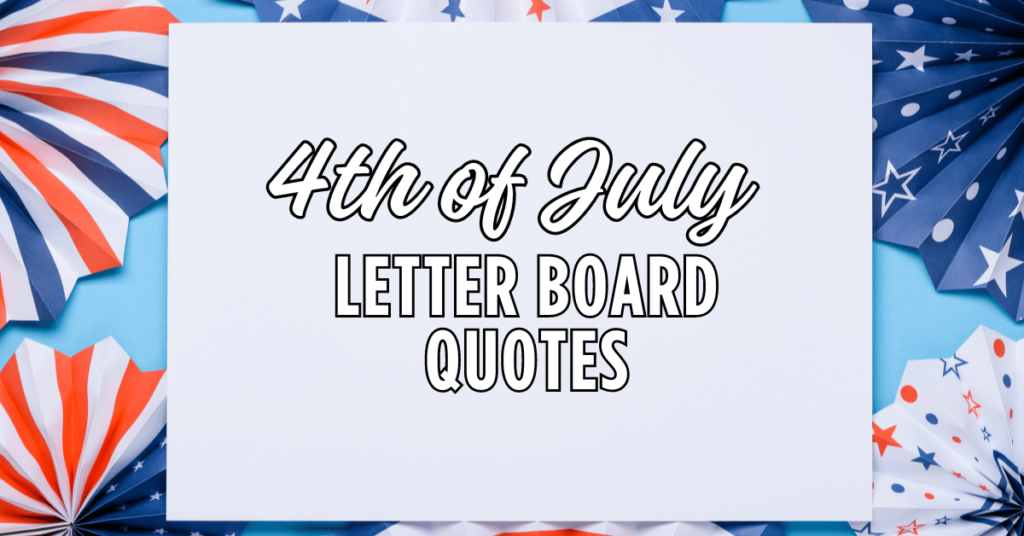 4th of July Letter Board Quotes