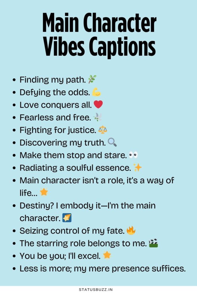 Main Character Vibes Captions