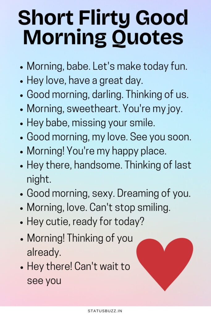 Short Flirty Good Morning Quotes