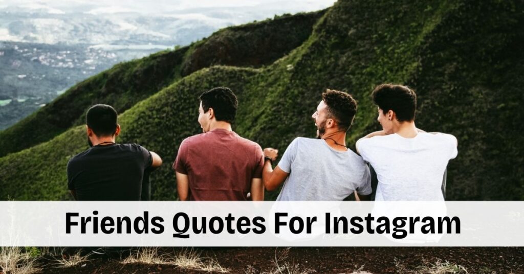 Friends Quotes For Instagram