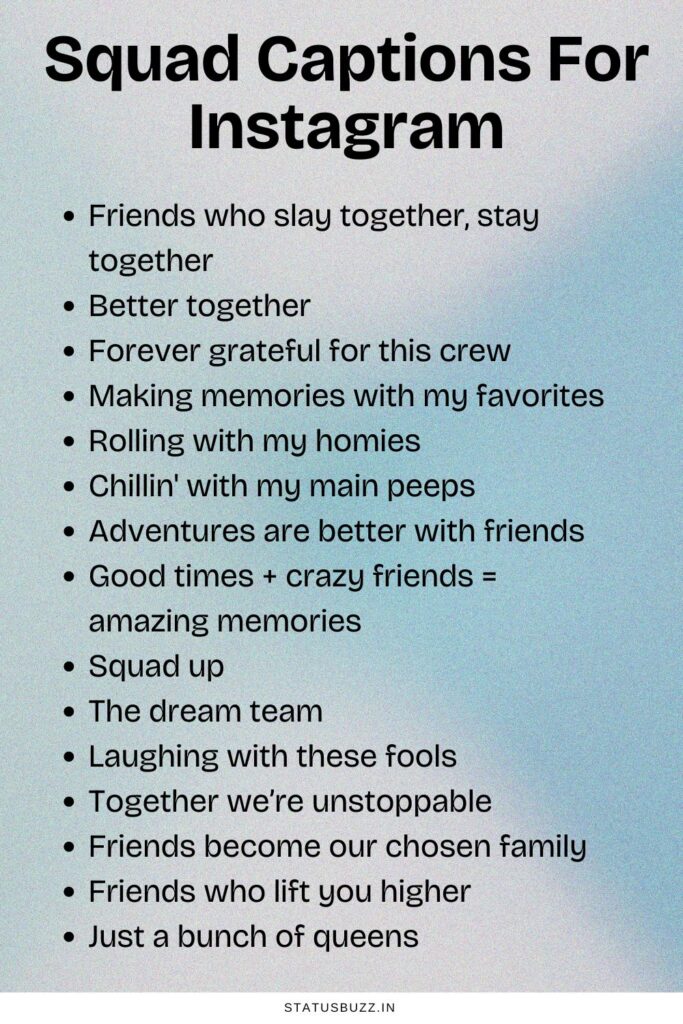 Squad Captions For Instagram