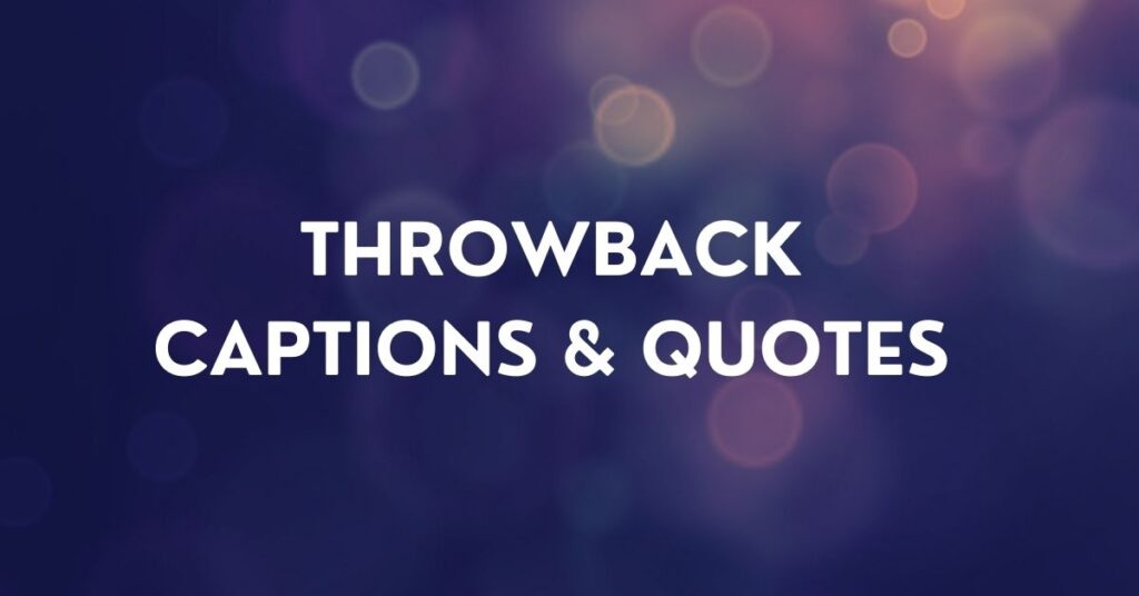 throwback captions