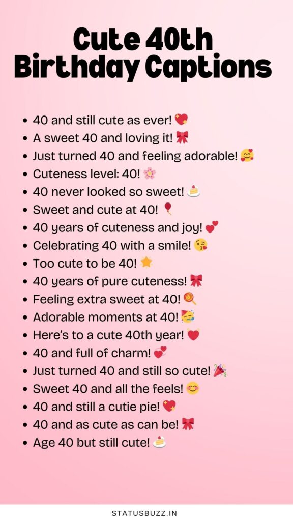 40th birthday captions