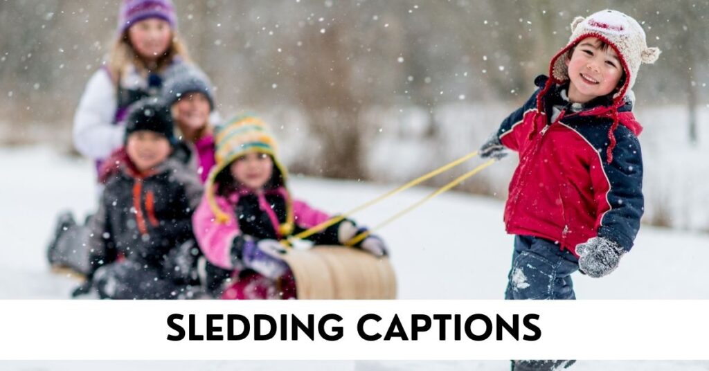 sledding captions