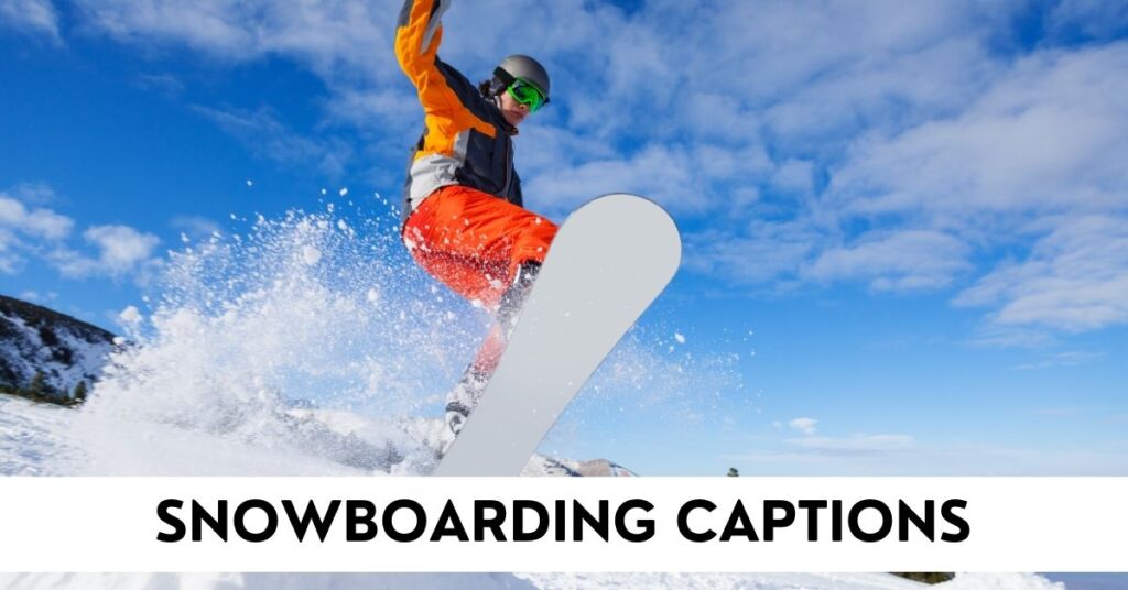snowboarding captions