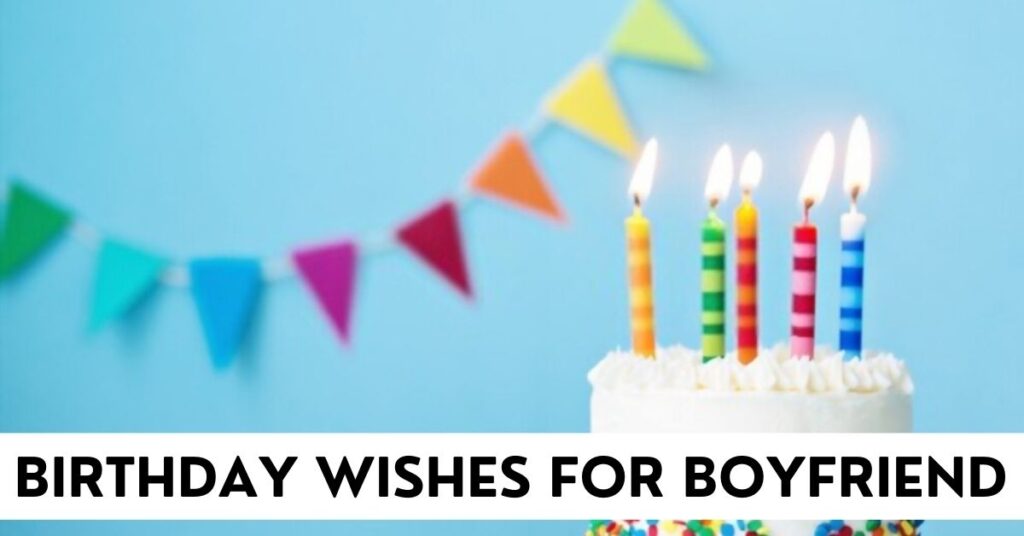 Birthday Wishes For Boyfriend