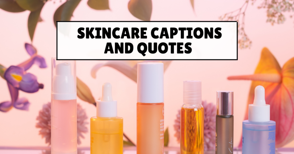 Skincare Captions