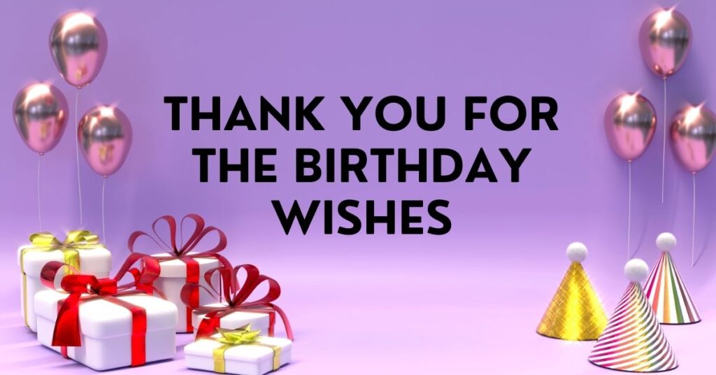 Thank You For Birthday Wishes