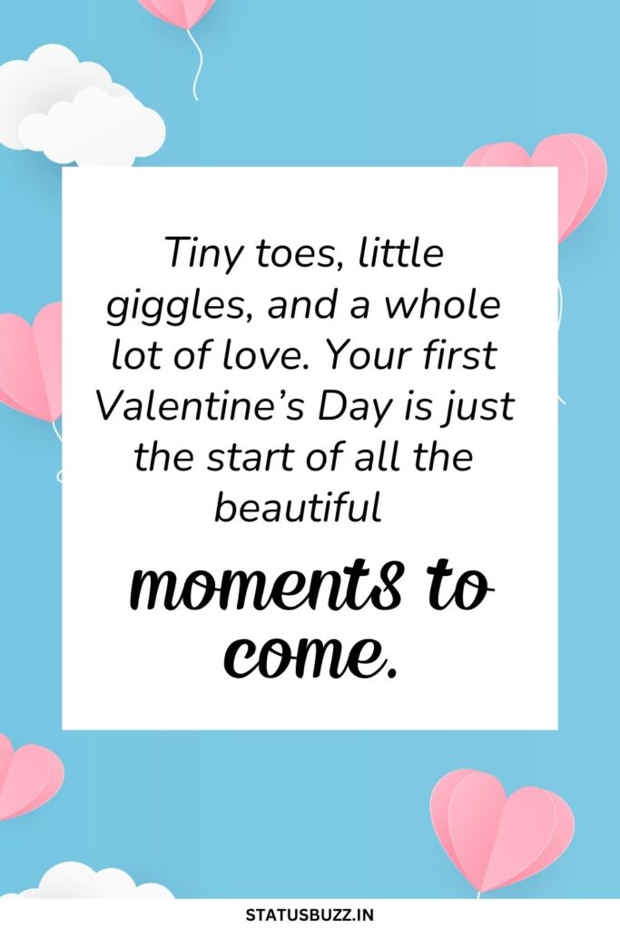 Baby’s First Valentine’s Day Quotes