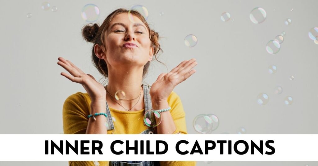 Inner Child Captions