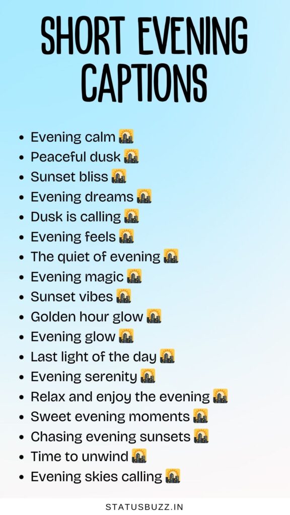 short evening captions