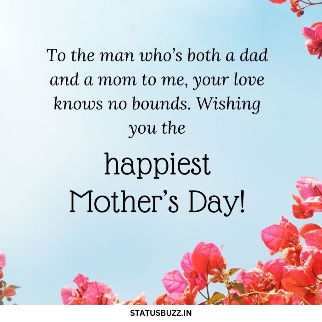 Happy Mother’s Day to Dad Quotes