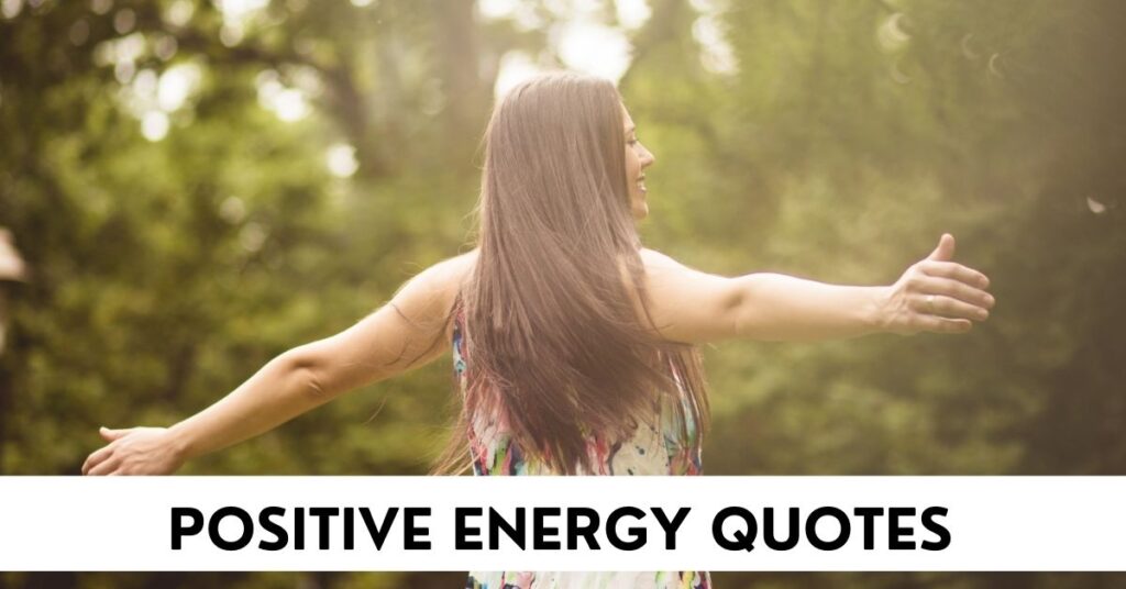 Positive Energy Quotes