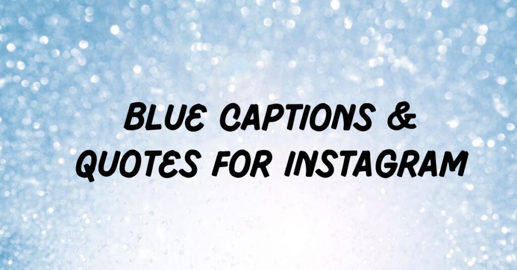 Blue Captions