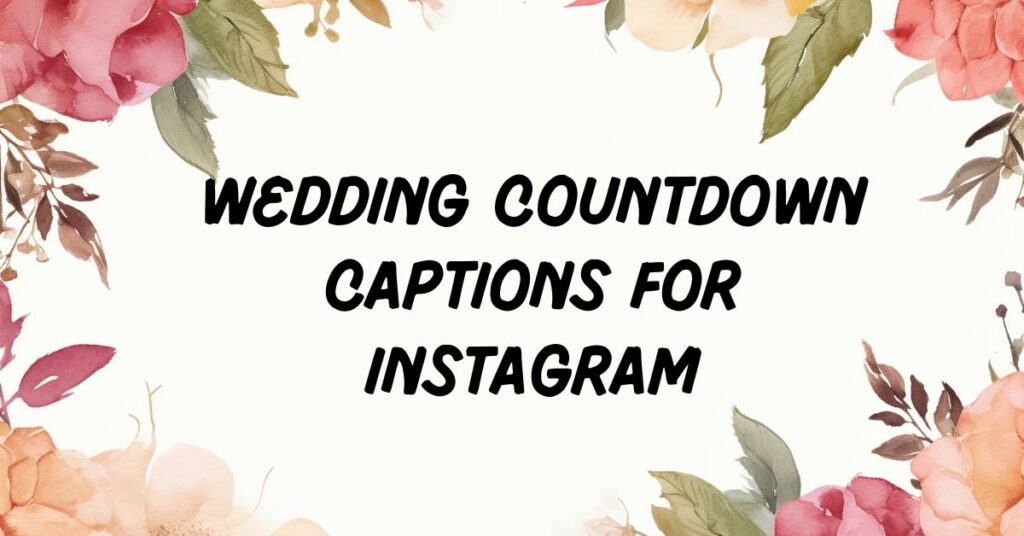 Wedding Countdown Captions