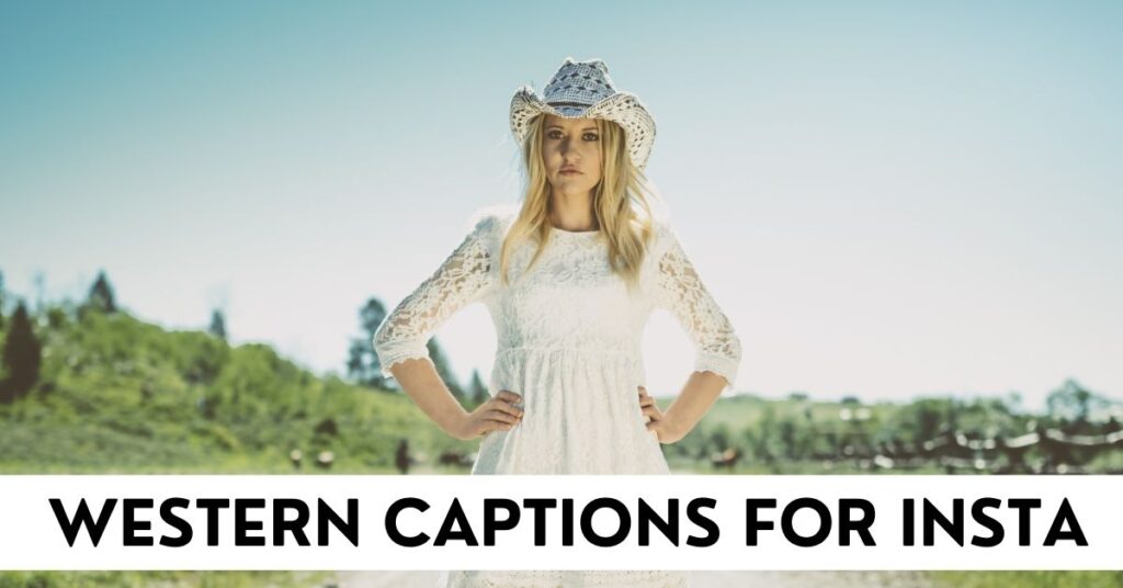 western captions for instagram