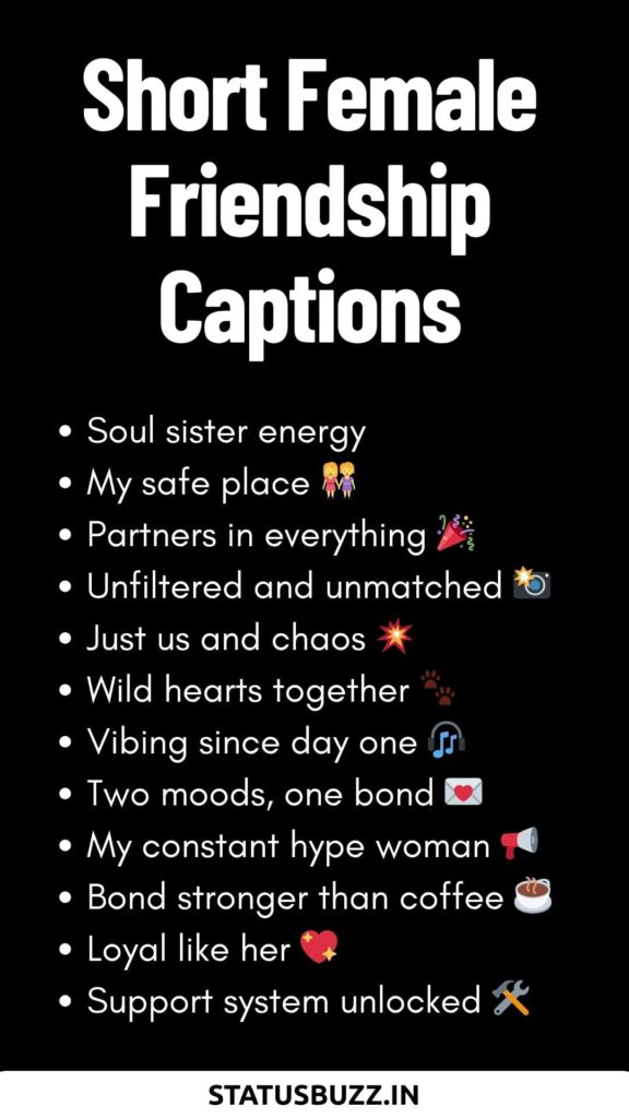 short Female Friendship Captions 