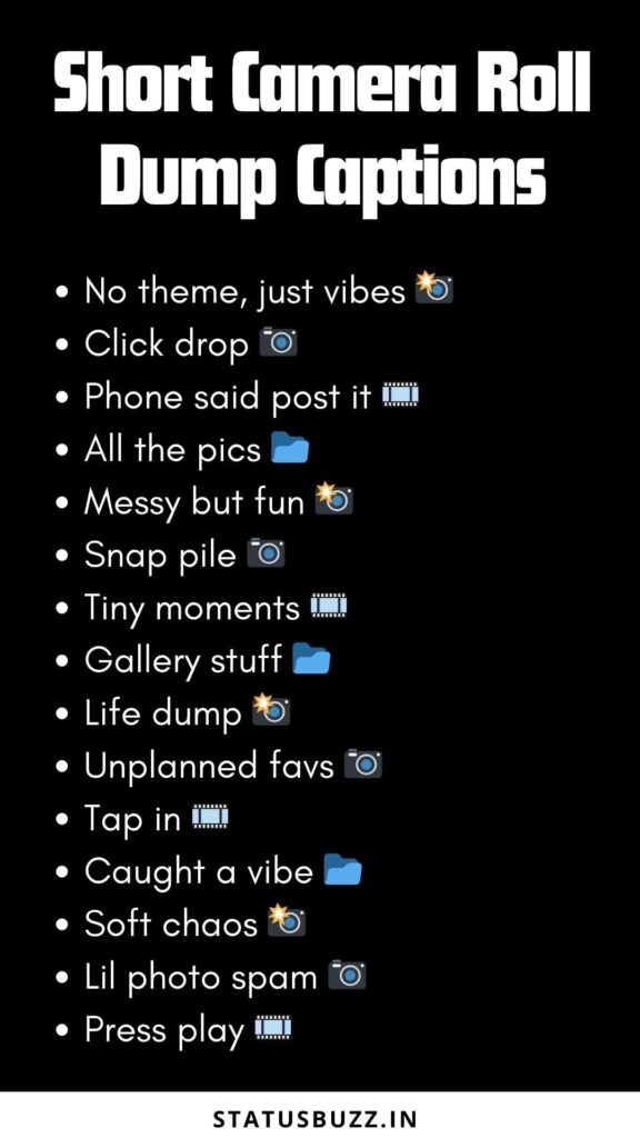 short camera roll dump captions 