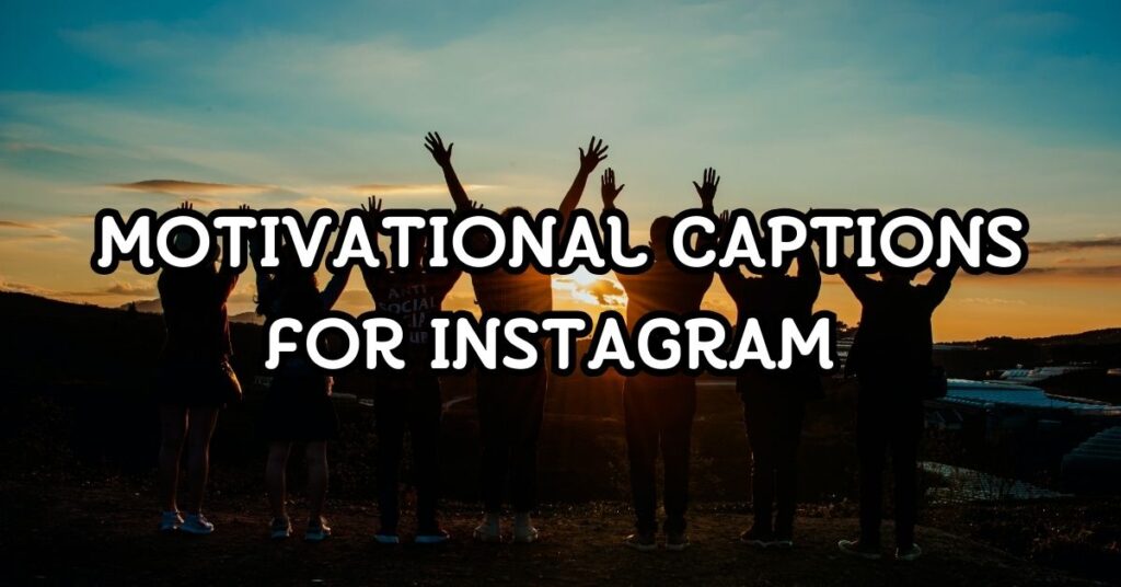 motivational captions for instagram