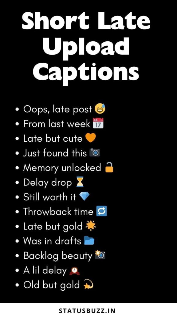 late upload captions