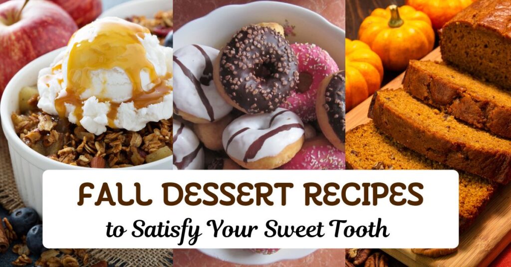 Fall Dessert Recipes to Satisfy Your Sweet Tooth