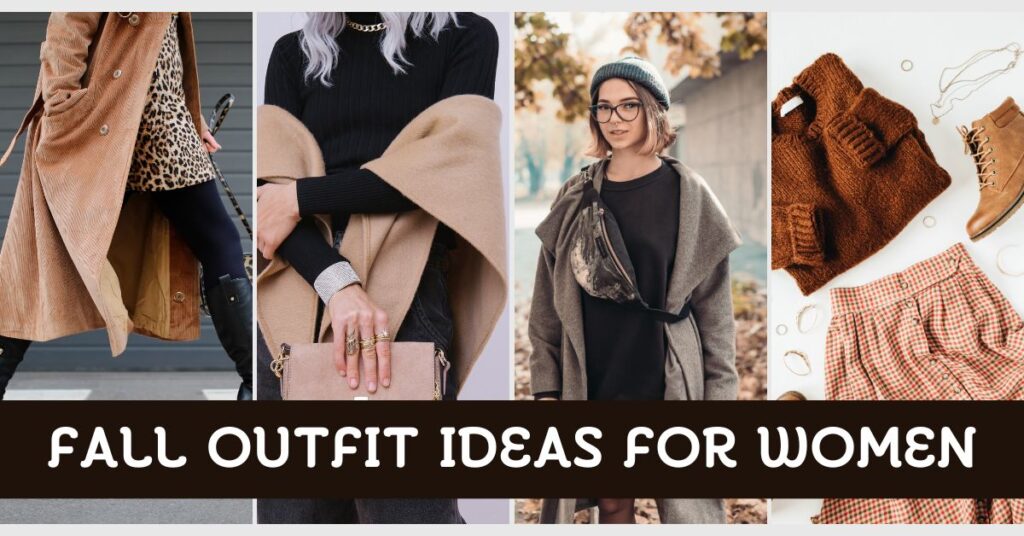 Fall Outfit Ideas For Women