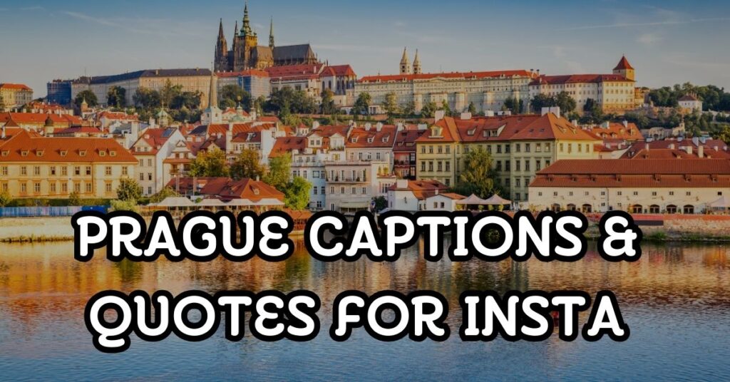 Prague Captions & Quotes For Instagram