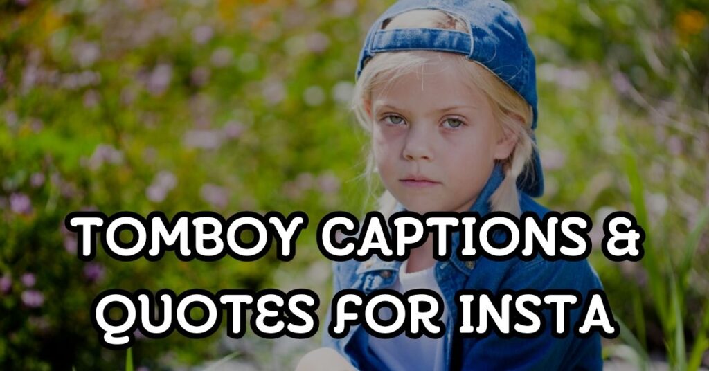 tomboy captions and quotes